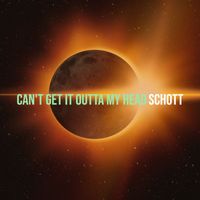 Schott - Can't Get It Outta My Head