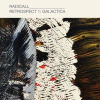Radicall - Retrospect 1: Galactica