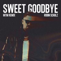 Robin Schulz - Sweet Goodbye (MTM Phonk Mix [Explicit])