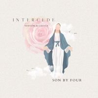 Son By Four - Intercede (Versión Acústica)