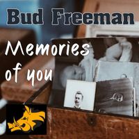 Bud Freeman - Memories of You