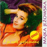 Majka Jeżowska - A ja wolę moją mamę
