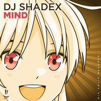 DJ Shadex - Mind