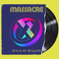 Massacre - Ella Va / La Cita