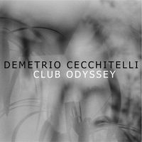 Demetrio Cecchitelli - Club Odyssey