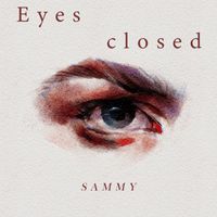 Sammy - Eyes Closed