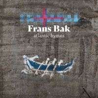 Frans Bak - Atlantic Hymns