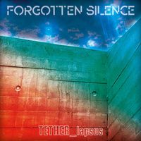 Forgotten Silence - TETHER_lapsus