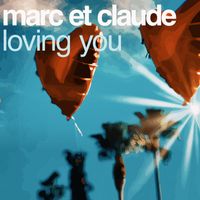 Marc Et Claude - Loving You 2002