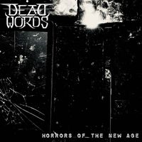 Dead Words - Horrors of the New Age (Explicit)