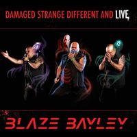 Blaze Bayley - Damaged Strange Different and Live (Live)