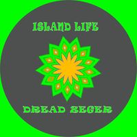 Dread Zeger - Island Life
