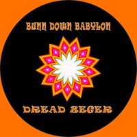 Dread Zeger - Bunn Down Babylon
