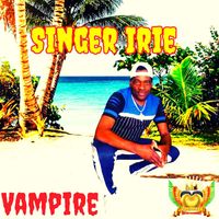 Singer Irie - Vampire