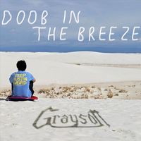 Grayson - Doob In The Breeze (Explicit)