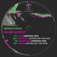 Sebasthiax - Oh My God EP