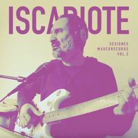 Iscariote - Iscariote Sesiones MaucoRecords Vol. 2