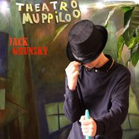 Jack Grunsky - Theatro Muppiloo