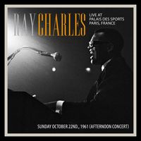 Ray Charles - Live At Palais Des Sports Paris, France. October 22nd., 1961 (Afternoon Concert) (Restauración 2022)