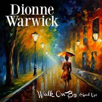 Dionne Warwick - Walk On By (Re-Recorded - Sped Up)