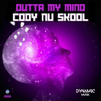 Cody Nu Skool - Outta My Mind