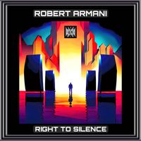 Robert Armani - Right to Silence