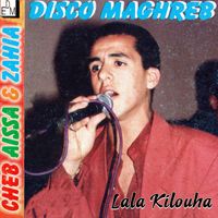 Cheb Aïssa - Lala Kilouha