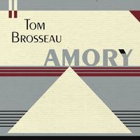 Tom Brosseau - Amory