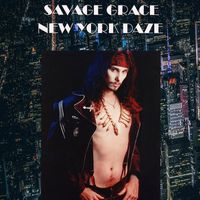 Savage Grace - New York Daze (Explicit)
