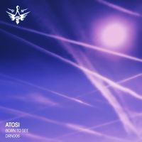 Atosi - Born to See