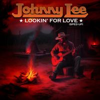 Johnny Lee - Lookin' For Love (Re-Recorded - Sped Up)