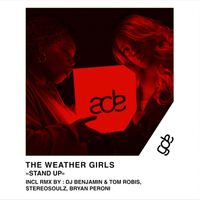 The Weather Girls - Stand Up (Remix Pack 2 Include Remix by Stereosoulz, Bryan Peroni, DJ Benjamin & Tom Robis)