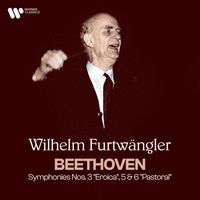 Wilhelm Furtwängler - Beethoven: Symphonies Nos. 3 "Eroica", 5 & 6 "Pastoral"