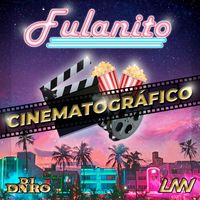 Fulanito - Cinematográfico