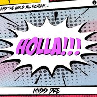 Miss Dre - Holla