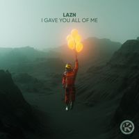 Lazn - I Gave You All of Me