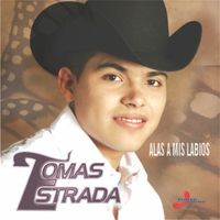 Tomas Estrada - Alas a Mis Labios