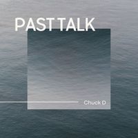 Chuck D - Past Talk