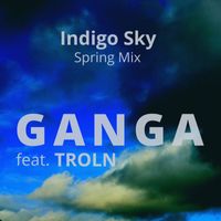 Ganga - Indigo Sky (Spring Mix)
