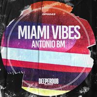 Antonio BM - Miami Vibes
