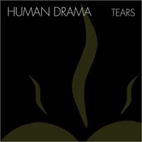 Human Drama - Tears