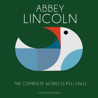 Abbey Lincoln - The Complete Works [1959 - 1961]