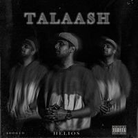 helios - Talaash (Explicit)