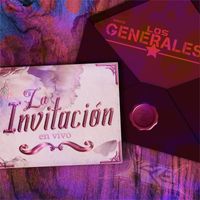 Grupo Los Generales - La Invitación (En Vivo)