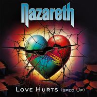 Nazareth - Love Hurts (Re-recorded - Sped Up)