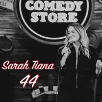 Sarah Tiana - 44 (Live From The Comedy Store Main Room)