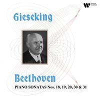 Walter Gieseking - Beethoven: Piano Sonatas Nos. 18, 19, 20, 30 & 31