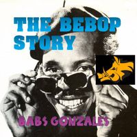 Babs Gonzales - The Bebop Story