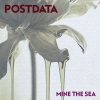 Postdata - Mine The Sea