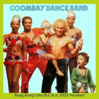Goombay Dance Band - Bang Bang Lulu (B.U.B.A. 2023 Version)